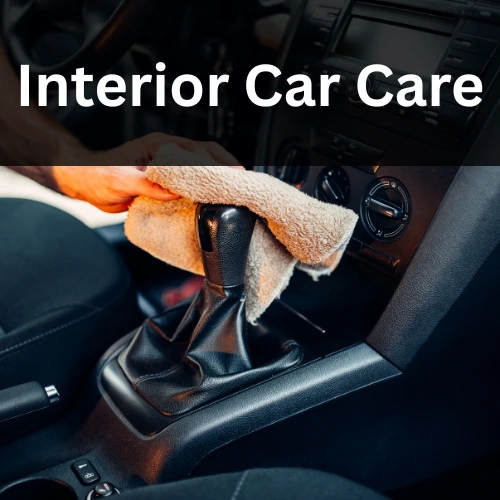 Car cleaning products for Interior Cleaning